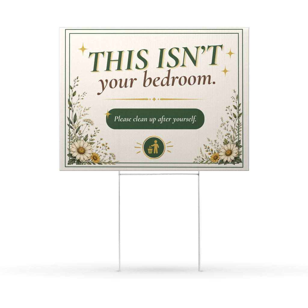 This Isn’t Your Bedroom Double-Sided Yard Sign | Nature Has Questions