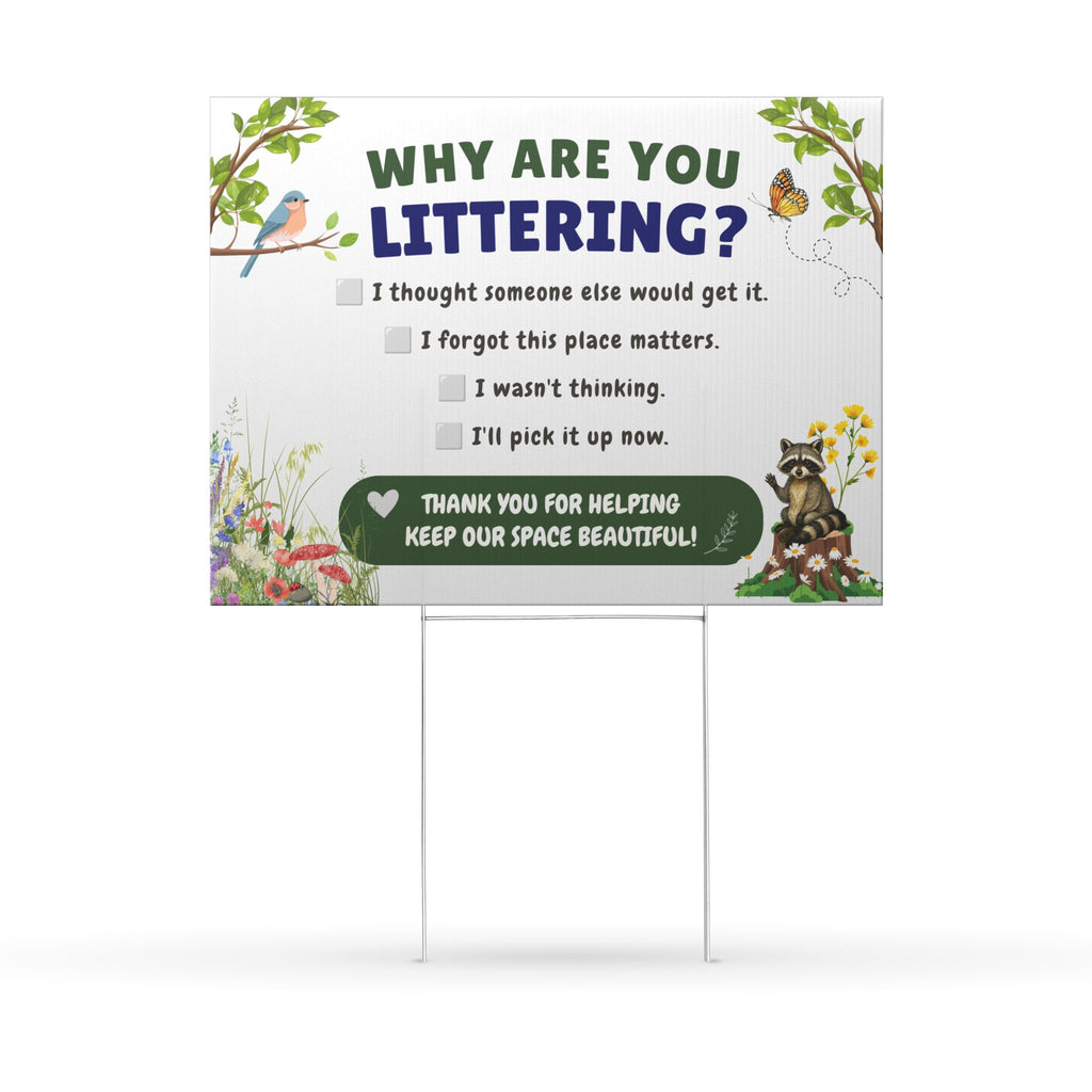 Why Are You Littering? Double-Sided Yard Sign